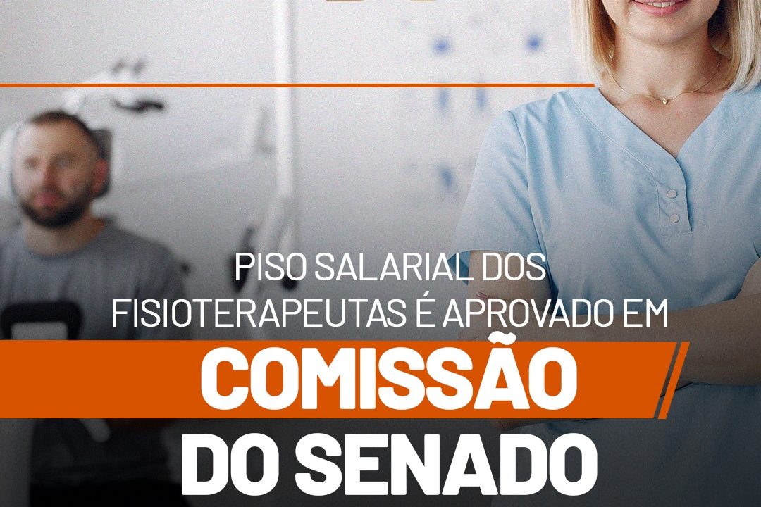 Piso salarial dos fisioterapeutas é aprovado em Comissão do Senado
